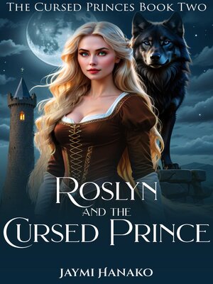 cover image of Roslyn and the Cursed Prince